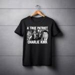 A True Patriot Charlie Kirk Shirt