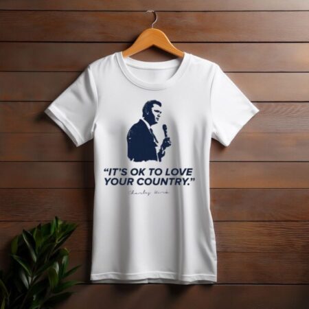 Charlie Kirk Love Your Country Shirt
