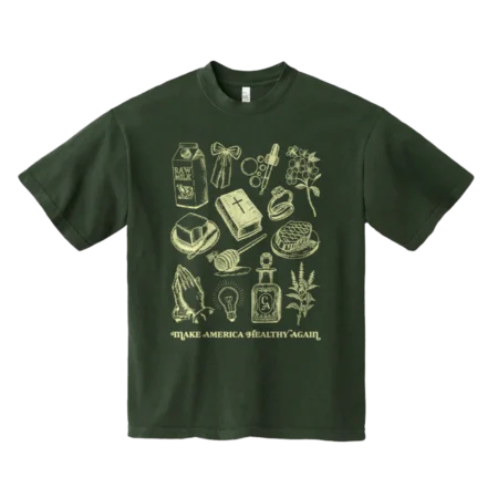 Make America Healthy Again T-Shirt Green
